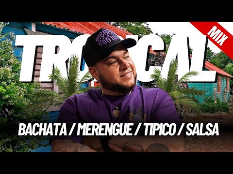 MEZCLA TROPICAL (BACHATA - SALSA - MERENGUE - TIPICO) POR DJ SCUFF