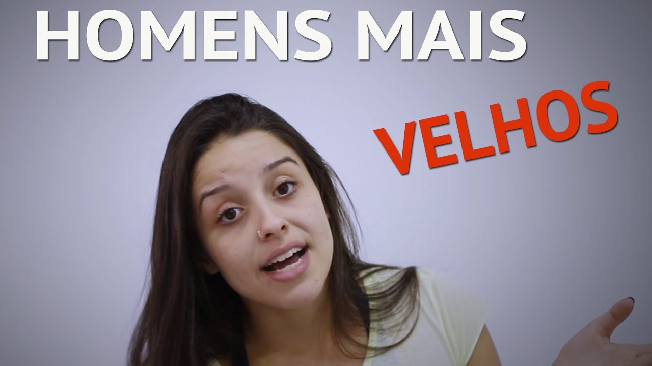 PORQUE MULHER PREFERE HOMEM MAIS VELHO?