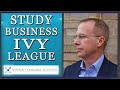 Video: Should I Study Business in the Ivy League?