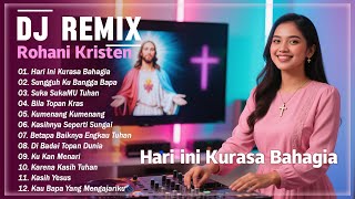 Download lagu DJ REMIX LAGU ROHANI ❤️ Hari Ini Kurasa Bahagia ❤️ Sungguh Ku Bangga Bapa ❤️ Suka SukaMU Tuhan mp3 Download lagu DJ REMIX LAGU ROHANI ❤️ Hari Ini Kurasa Bahagia ❤️ Sungguh Ku Bangga Bapa ❤️ Suka SukaMU Tuhan mp3