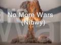 Nihwy  -  No More Wars - nihwy Nihwy  -  No More Wars
