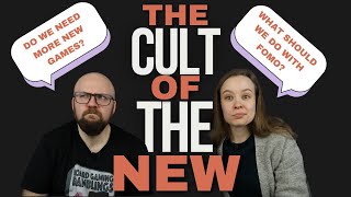 The Cult of the New, FOMO & Do we really need more new board games?