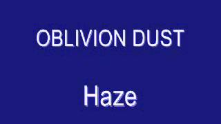 OBLIVION DUST - Haze