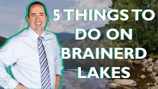 5 Things To Do Visiting Brainerd Lakes Minnesota