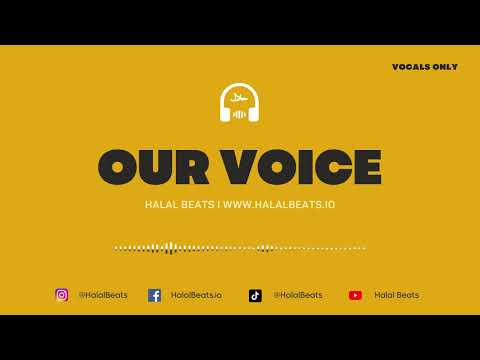 'Our Voice' (Nasheed Background) *Vocals only* Soundtrack #halalbeats