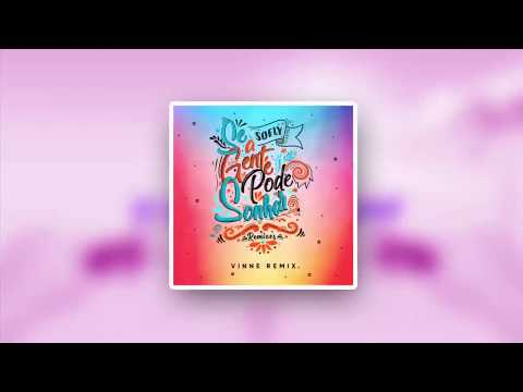 SoFly - Se a Gente Pode Sonhar (VINNE Remix)
