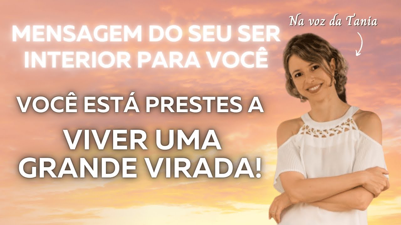 Mensagem do seu Ser Interior para você | Você irá viver uma grande virada