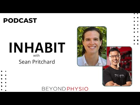 INHABIT with Sean Pritchard | Beyond Physio Podcast - YouTube