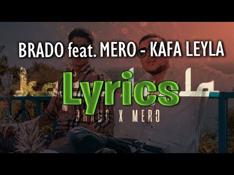 BRADO feat. MERO - Kafa Leyla (lyrics)