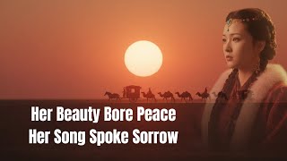 A Great Beauty's Own Sorrow: Wang Zhaojun's Lament | History Music Video