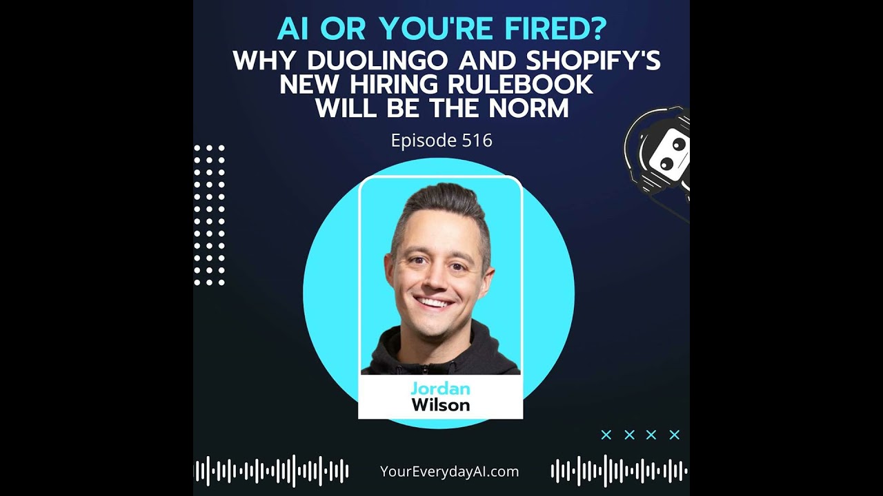 EP 516: AI or You're Fired? Why Duolingo and Shopify's New Hiring Rulebook Will Be The Norm