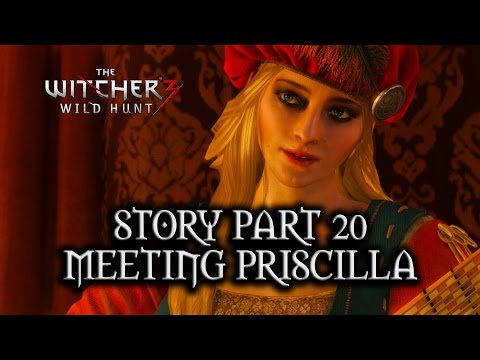 The Witcher 3: Wild Hunt - Story - Part 20 - Meeting Priscilla