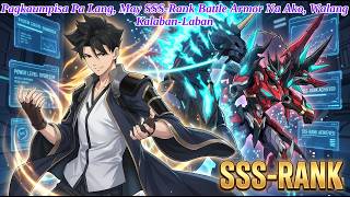 Pagkaumpisa Pa Lang, May SSS-Rank Battle Armor Na Ako, Walang Kalaban-Laban | Manhwa Tagalog