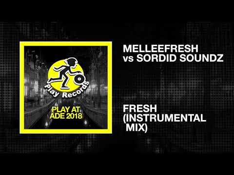 Melleefresh vs Sordid Soundz / Fresh (Instrumental Mix)