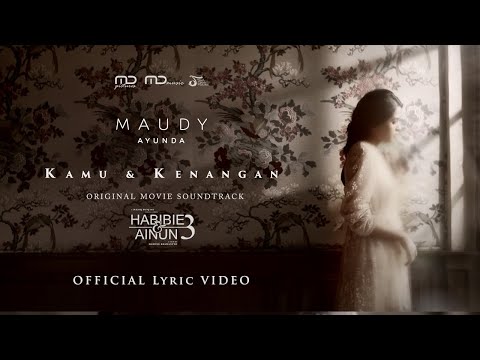 Maudy Ayunda – Kamu Dan Kenangan (Ost. Habibie & Ainun 3) | Official Music Video