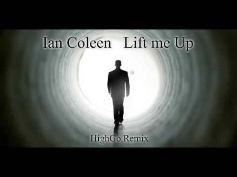 Ian Coleen Lift me up HighGo Remix