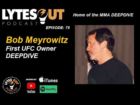 Bob Meyrowitz - 1st UFC Owner - Ep 79 / #ufc 