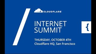 Cloudflare Internet Summit (2018)