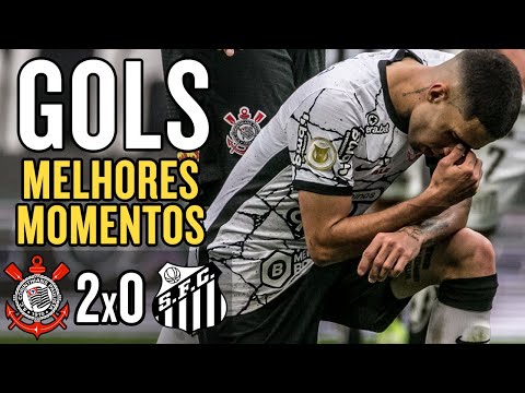 Corinthians 2x0 Santos - Gols e Melhores momentos - Brasileirão 2021 - 1080p