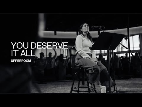 You Deserve It All - David Cruz, Elyssa & Joel Figueroa UPPERROOM