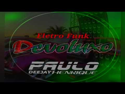#16.cd equipe Devoluxo eletro funk by Deejay Paulo Henrique 2k22