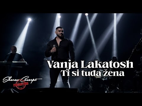 Vanja Lakatosh by Sharan Concept- Ti si tuđa žena (Official video 2025.)