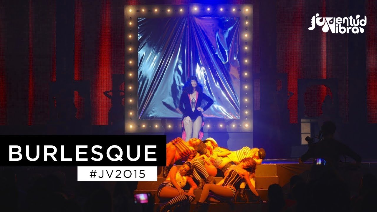 Burlesque Live Show - Juventud Vibra 2015