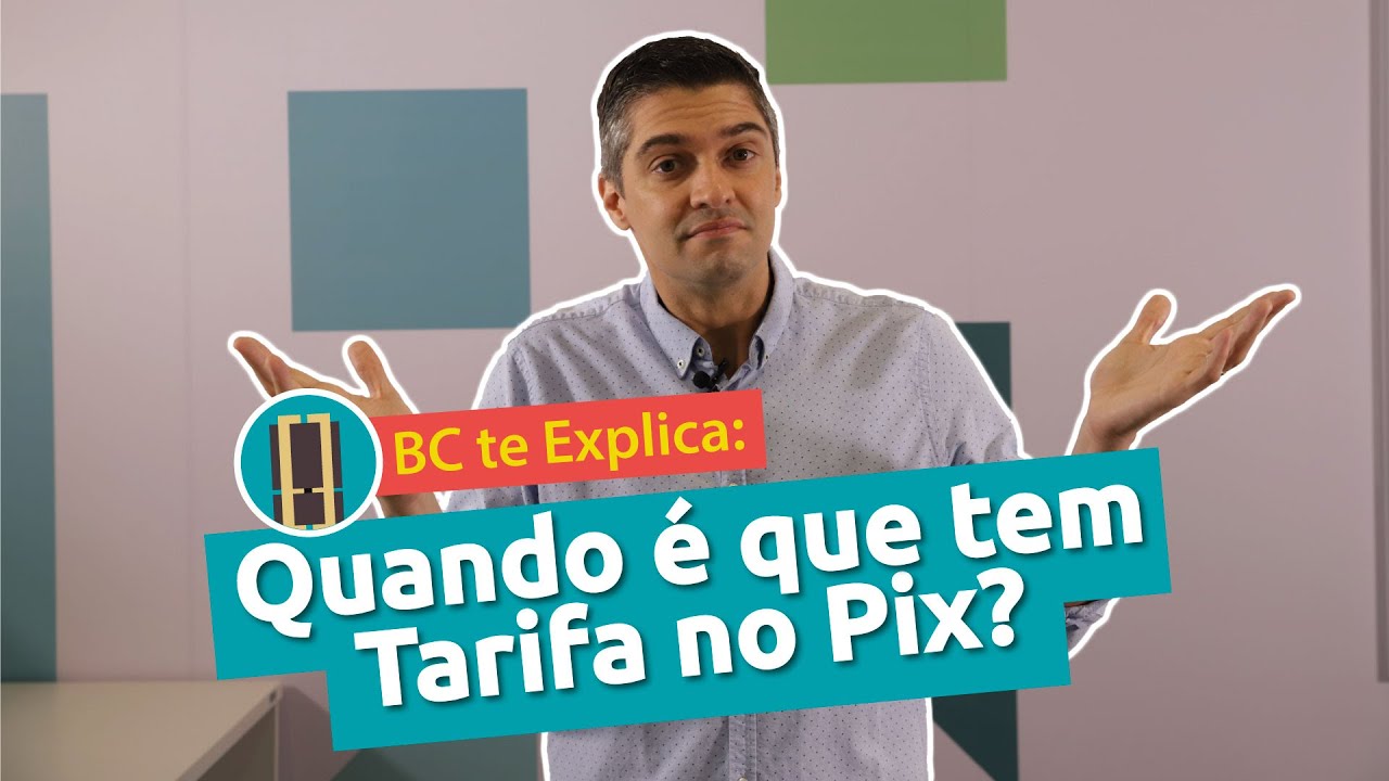 BC te Explica #12 - Quando é que tem Tarifa no Pix?