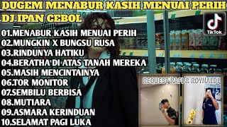 Download lagu DJ TAK SEMUDAH ITU KU JATUH CINTA X DUGEM DJ MENABUR KASIH MENUAI PERIH | MUNGKIN X BUNGSU RUSA!!! mp3