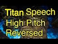 FFXV Titan High Pitch Speech Reversed Played Backwards Final Fantasy 15