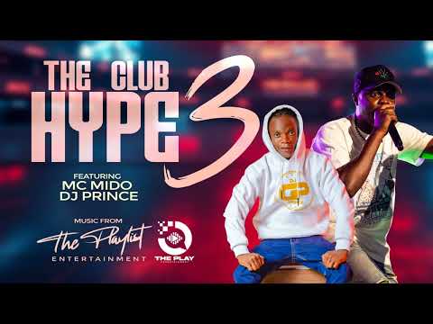 CLUB HYPEY  SEASON 3 - DJ PRINCE  x MC MIDO