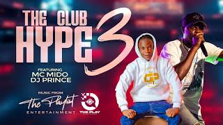 Download lagu CLUB HYPEY  SEASON 3 - DJ PRINCE  x MC MIDO mp3