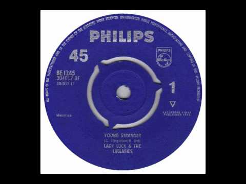 Lady Luck & The Lullabies - Young Stranger (1963)