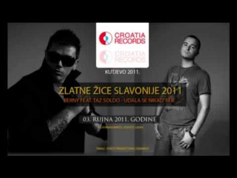 BERNY feat. TAZ SOLDO - Udala se nikad' nije / ZLATNE ŽICE SLAVONIJE 2011 - CROATIA RECORDS