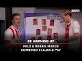 ?️ MILO & ROBBIE COMBINED XI Ajax & PSV | De Warming-Up