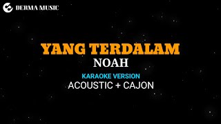 Download lagu Noah - Yang terdalam (akustik karaoke version )   kajon mp3