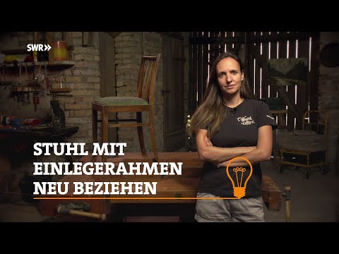 Profitipp: Wie man einen Stuhl bezieht | SWR Handwerkskunst