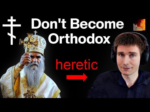 Don't Convert to Orthodox Christianity?