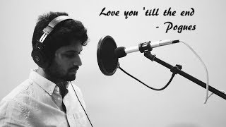 Love you till the end | The Pogues | Cover
