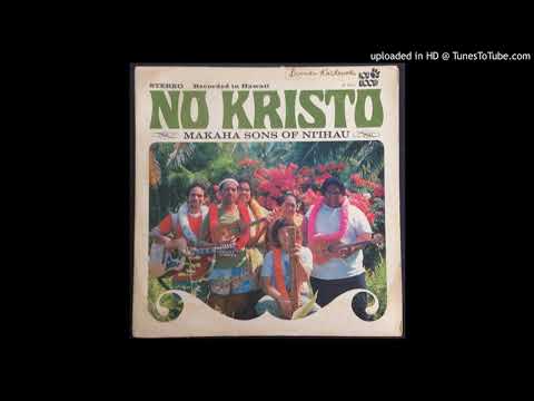 Makaha Sons Of Ni'ihau - E Nonoi I Ka Haku-Kanaka Waiwai