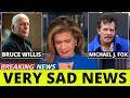 10 Famous Actors Who Died in the last few days / Michael J. Fox and Bruce Willis have healthproblems