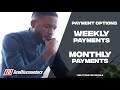Pay weekly or monthly