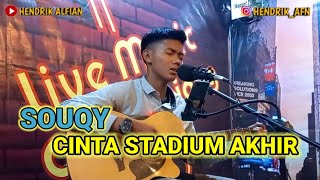 Download lagu Souqy - Cinta Stadium Akhir Cover Rendy mp3