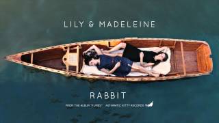 Lily & Madeleine, "Rabbit" (Official Audio)