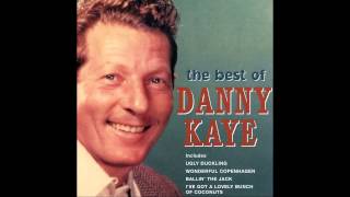 Danny Kaye   I&#39;ve Got A Lovely Bunch Of Coconuts 1950