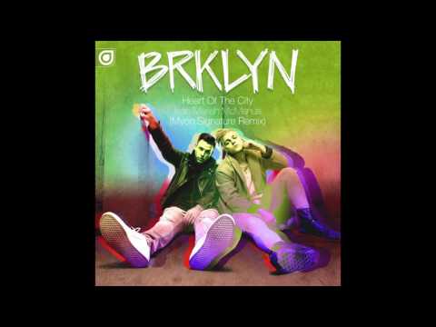 BRKLYN feat. Mariah McManus - Heart Of The City (Myon Signature Mix)