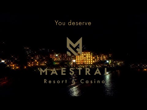 You Deserve Maestral Resort & Casino