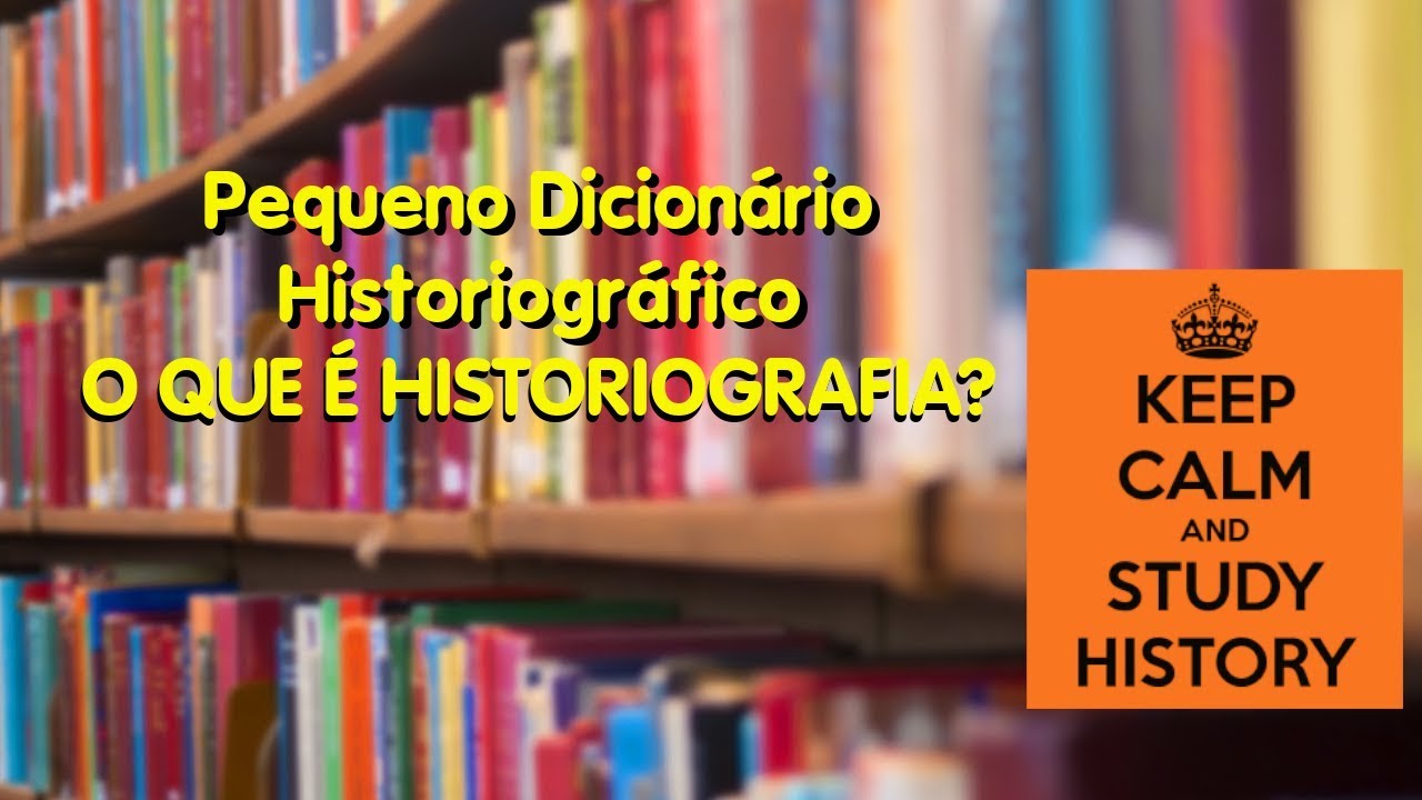 O que É Historiografia? | P.D.H.