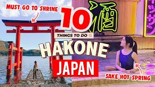 ⛩️ 10 things you MUST DO in HAKONE 🇯🇵 Japan Itinerary | the Hotspring Town ♨️ Japan Travel Guide