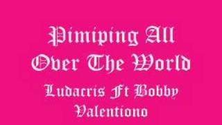 Pimping All Over The World Ludacris Ft Bobby Valentiono